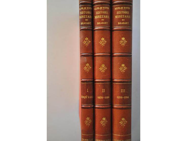 Literature Coins, banknotes and honours Witte, A. de: Histoire Monétaire du Brabant 3 delen
