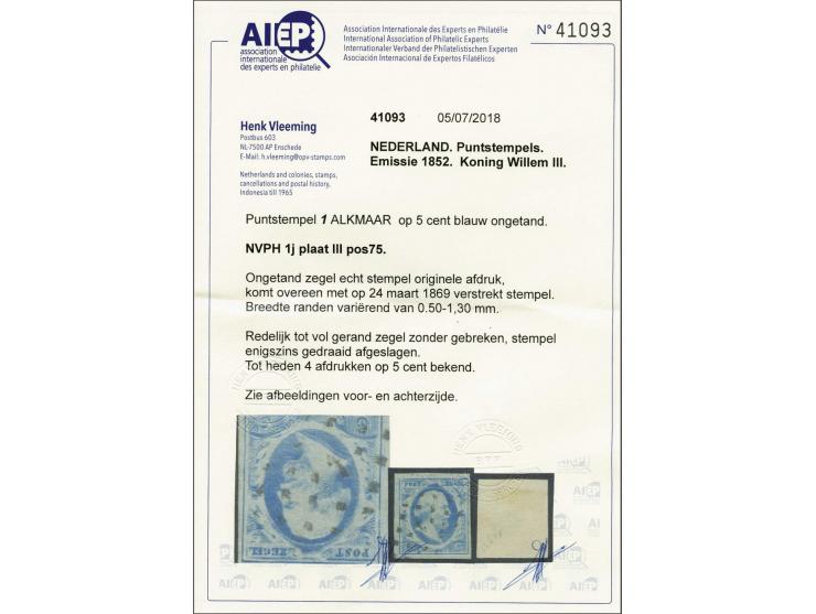 1 - Alkmaar - op 1e emissie 5 cent blauw plaat III pos. 75, pracht ex. met certificaat Vleeming 2018. 4 afdrukken van dit ste