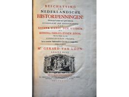 Literature Coins, banknotes and honours Loon, van: Beschrijving Nederlandsche Historipenningen (4 delen, 1723-1736) en Loon, 