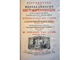Literature Coins, banknotes and honours Loon, van: Beschrijving Nederlandsche Historipenningen (4 delen, 1723-1736) en Loon, 